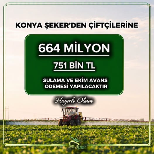 KONYA ŞEKER'DEN 664 MİLYON 751 BİN TL'LİK DEV ÇİFTE AVANS
