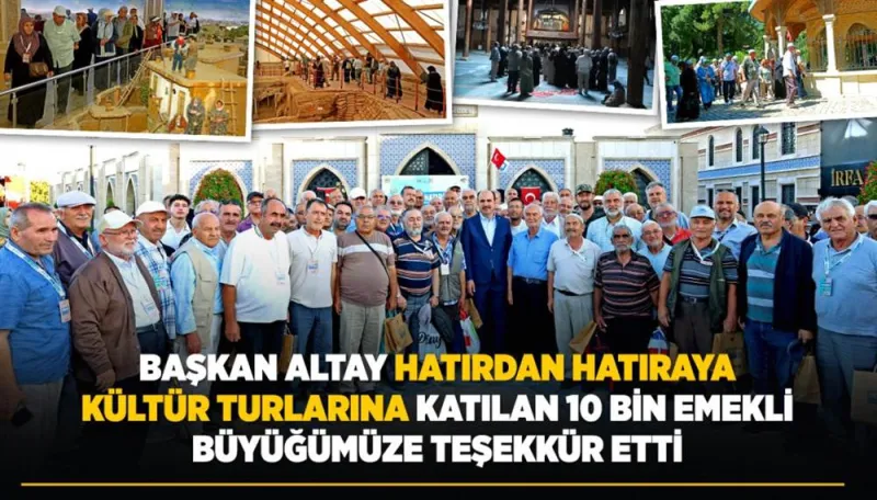 Konya’da 10 Bin Emekli “Hatırdan Hatıraya Kültür Turları”na Katıldı