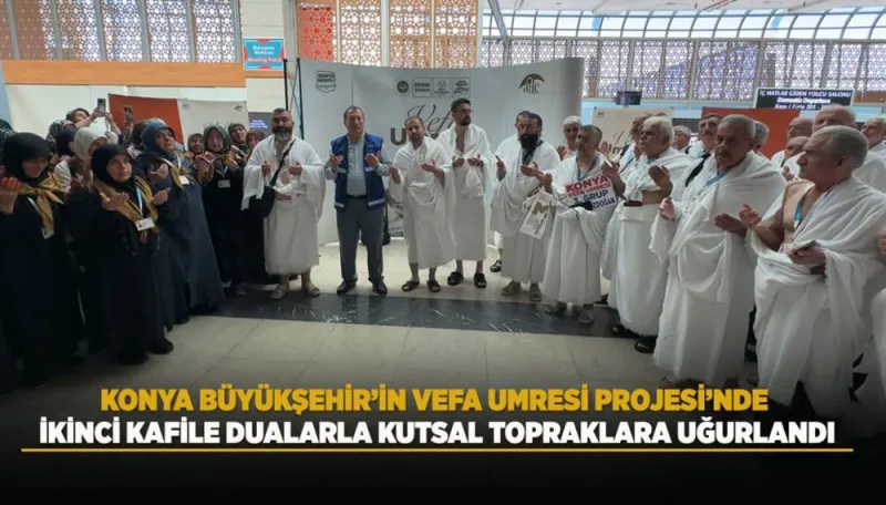 Vefa Umresi Projesi’nde İkinci Kafile Dualarla Uğurlandı