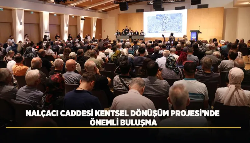 Nalçacı Caddesi’ndeki Kentsel Dönüşüm Süreci Masaya Yatırıldı