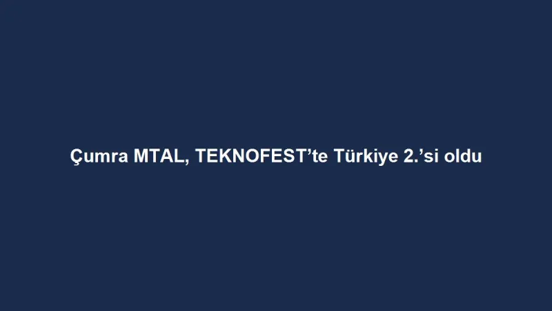 Çumra MTAL, TEKNOFEST’te Türkiye 2.’si oldu