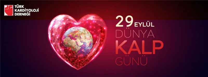 Kalp Hastalıklarına Karşı Erken Tanı ve Sağlıklı Yaşam Çağrısı