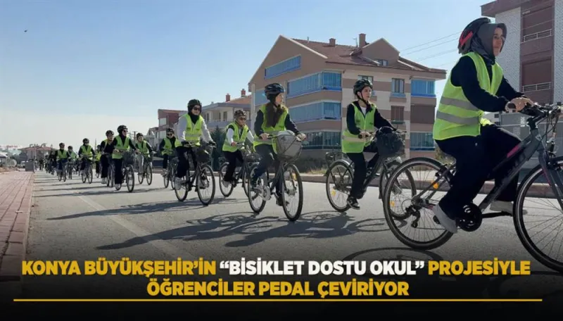 Konya’da “Bisiklet Dostu Okul” Projesiyle Öğrenciler Pedal Çevirdi