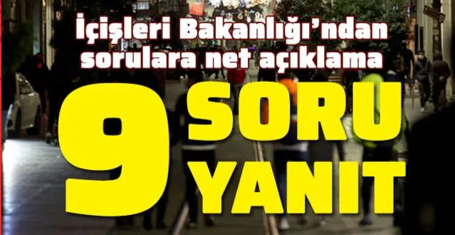 İçişleri Bakanlığı'ndan kısıtlamalar hakkında 9 yanıt