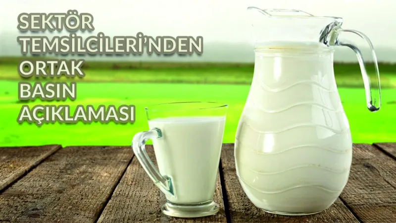 SÜT SEKTÖR TEMSİLCİLERİ’NDEN  ORTAK BASIN AÇIKLAMASI
