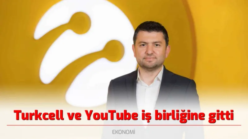 Turkcell ve YouTube iş birliğine gitti