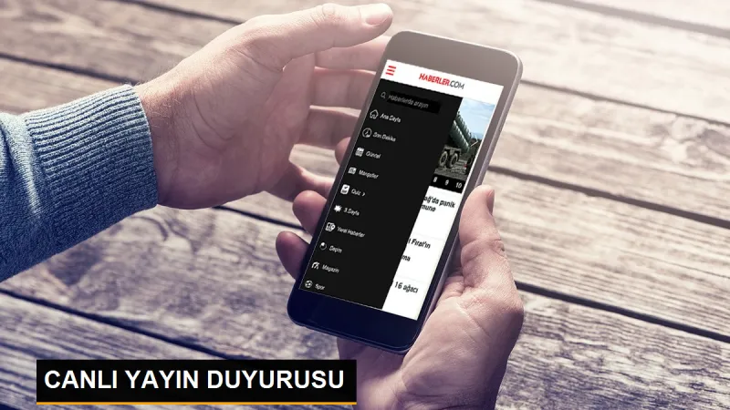 CANLI YAYIN DUYURUSU - Son Dakika