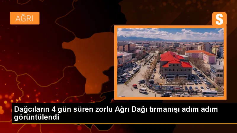 Ağrı Dağı'na tırmanan dağcıların zorlu yolculuğu