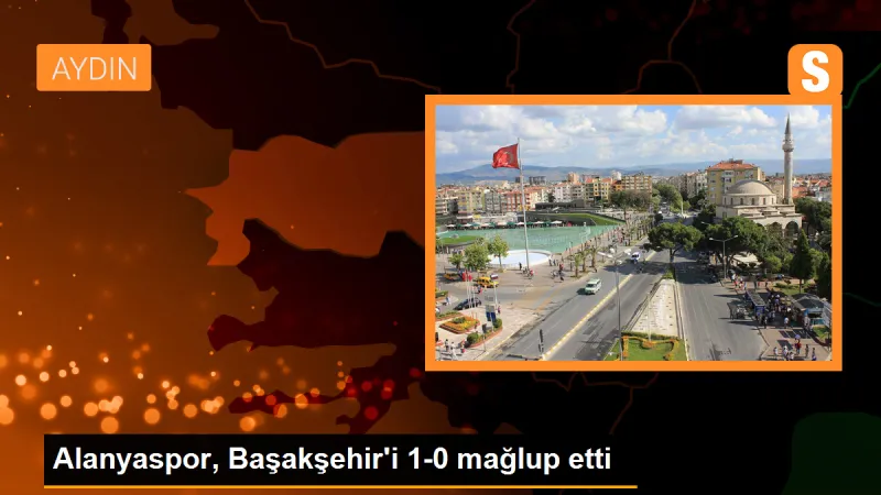 Alanyaspor, Başakşehir'i 1-0 mağlup etti