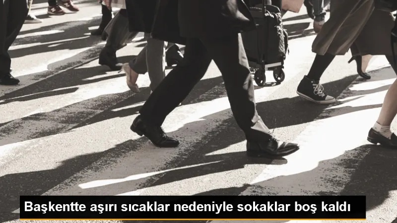 Ankara'da Aşırı Sıcaklar Nedeniyle Cadde ve Sokaklar Boşaldı