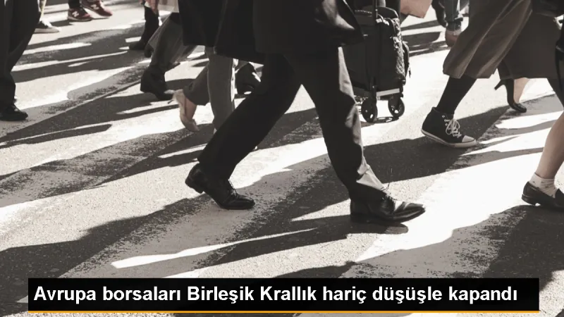 Avrupa Borsaları Düşüşle Tamamlandı - Son Dakika