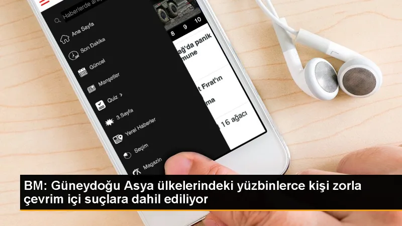 BM: Güneydoğu Asya'da Yüzbinlerce Kişi Zorla Çevrim İçi Suçlara Dahil Ediliyor