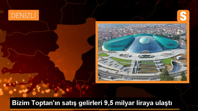 Bizim Toptan, 2023 İlk 6 Aylık Sonuçlarını Açıkladı