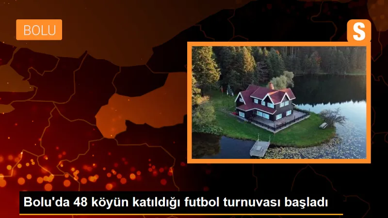 Bolu'da 48 köyün katıldığı futbol turnuvası başladı