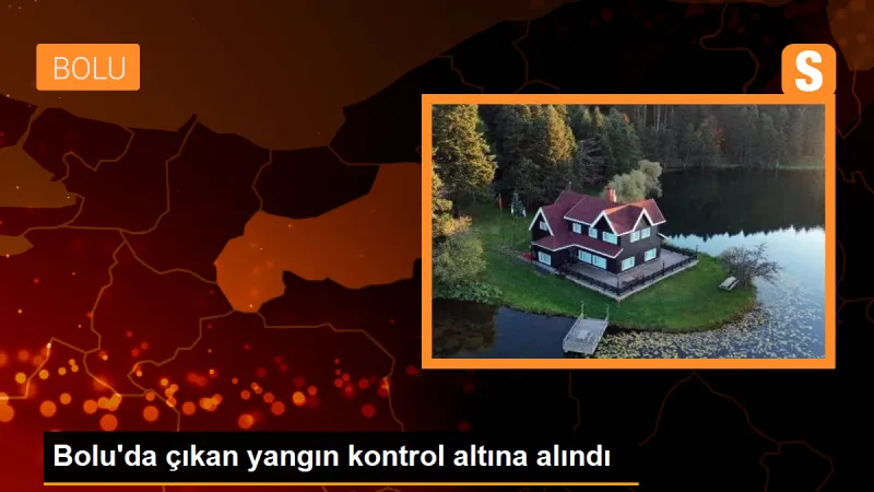 Bolu'da çıkan yangında 2 ev ve 3 samanlık kullanılamaz hale geldi