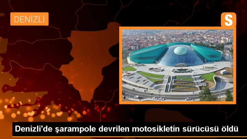Denizli'de şarampole devrilen motosiklet sürücüsü hayatını kaybetti