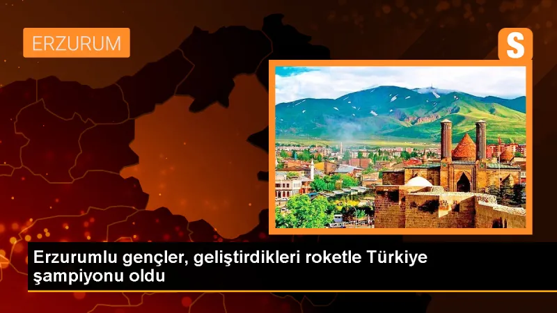 Erzurum Palandöken Gençlik Merkezi Roket Takımı Türkiye Şampiyonu