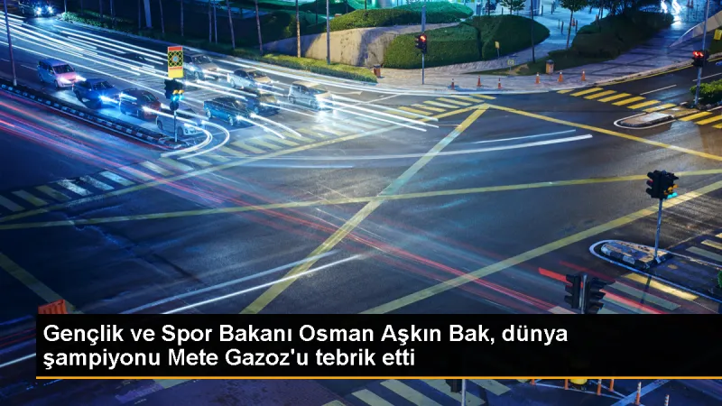 Gençlik ve Spor Bakanı Osman Aşkın Bak, Dünya Okçuluk Şampiyonası'nda şampiyon olan Mete Gazoz'u tebrik etti