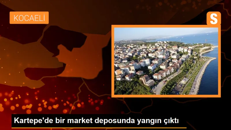 Kartepe'de bir market deposunda yangın çıktı