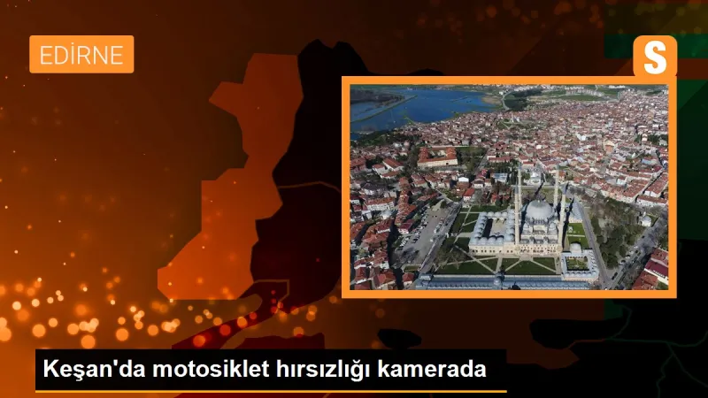 Keşan'da motosiklet hırsızlığı kamerada - Son Dakika