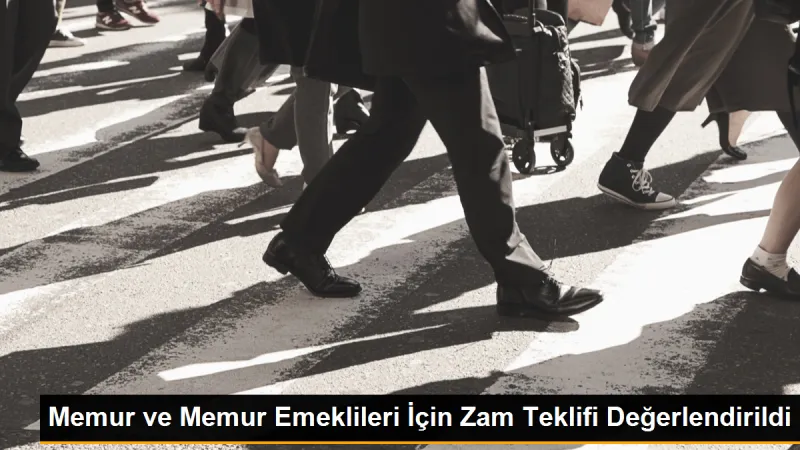 Memur ve Memur Emeklileri İçin Zam Teklifi Değerlendirildi