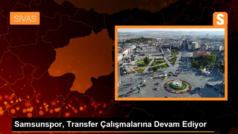Samsunspor, 5 transfer daha yapmak istiyor