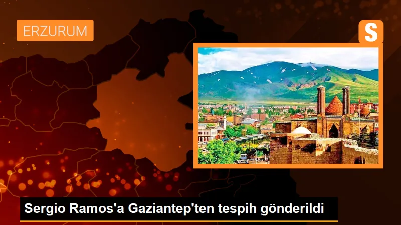Sergio Ramos'a Gaziantep'ten tespih gönderildi