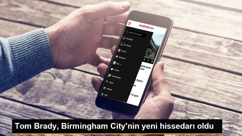 Tom Brady, Birmingham City'nin yeni hissedarı oldu