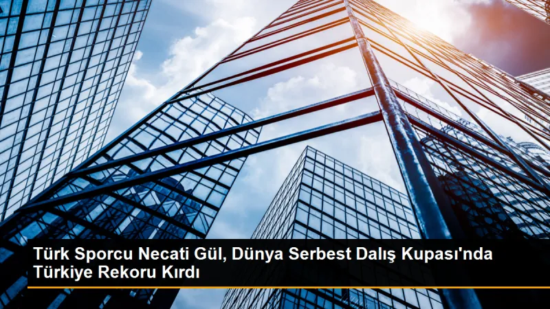 Türk Sporcu Necati Gül, Dünya Serbest Dalış Kupası'nda Türkiye Rekoru Kırdı