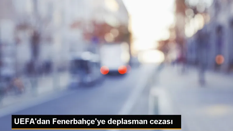 UEFA, Maribor maçındaki olaylar nedeniyle Fenerbahçe'ye ceza verdi