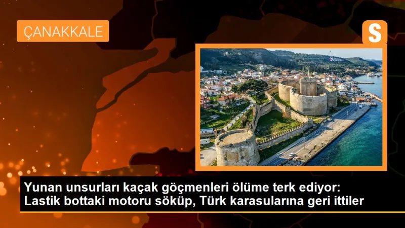Yunan unsurları kaçak göçmenleri ölüme terk ediyor