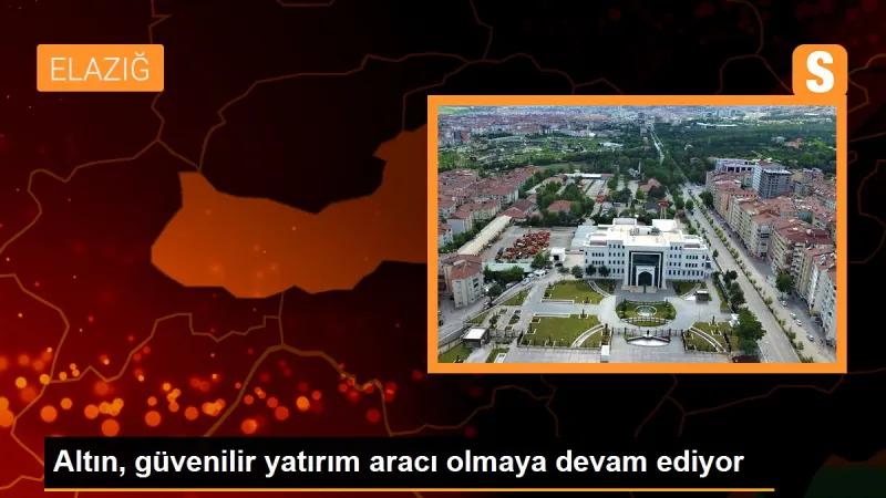 Altın, güvenilir yatırım aracı olmaya devam ediyor