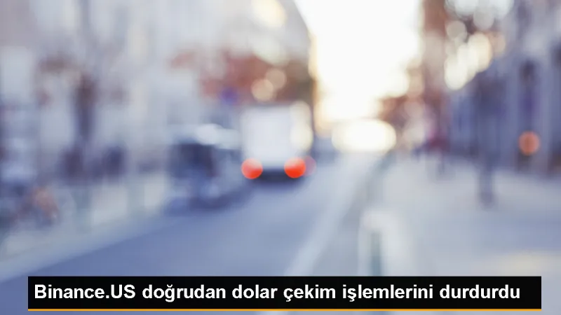 Binance.US, doğrudan dolar çekim işlemlerini durdurdu