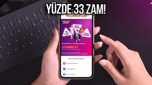 Hepsiburada Premium Fiyatı Artıyor - Son Dakika