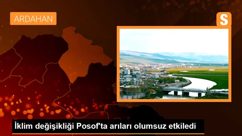 İklim değişikliği Posof'ta arıları olumsuz etkiledi