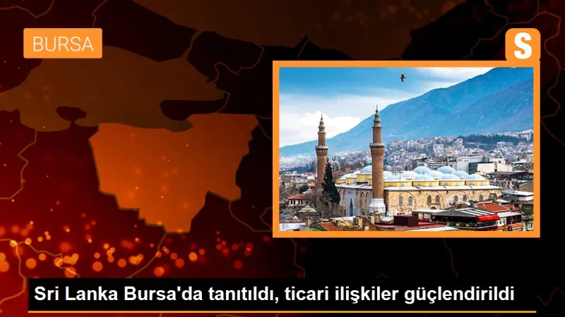 Sri Lanka Bursa Türkiye Fahri Konsolosu Yıldız: 'Temennimiz en kısa zamanda 500 milyon dolara çıkmaktır'