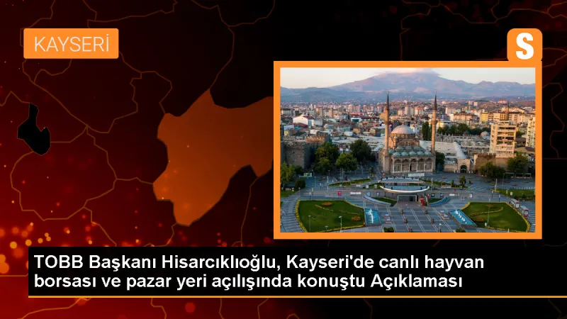 TOBB Başkanı: Son 10 yılda tarım ve hayvancılık ürünlerinin fiyatı en çok artan grup oldu