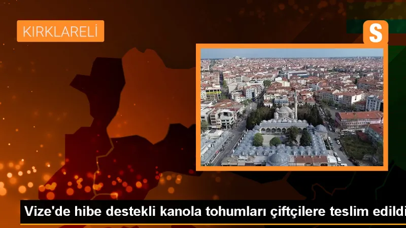 Vize İlçesinde Yüzde 75 Hibe Destekli Kanola Tohumu Dağıtıldı