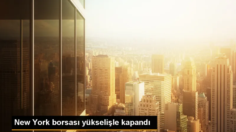 New York Borsası Yükselişle Tamamlandı