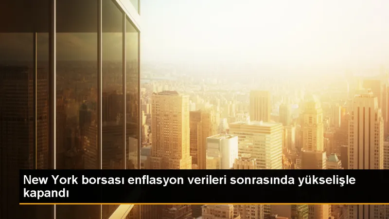 ABD Enflasyon Verileriyle New York Borsası Yükselişle Kapandı