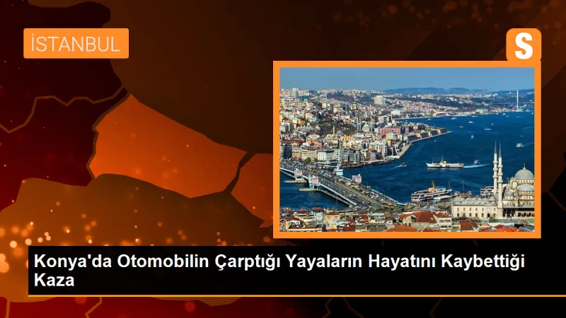 Konya'da Otomobilin Çarpması Sonucu 5 Kişi Hayatını Kaybetti