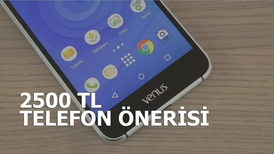 2500 TL Telefon Önerisi 2024