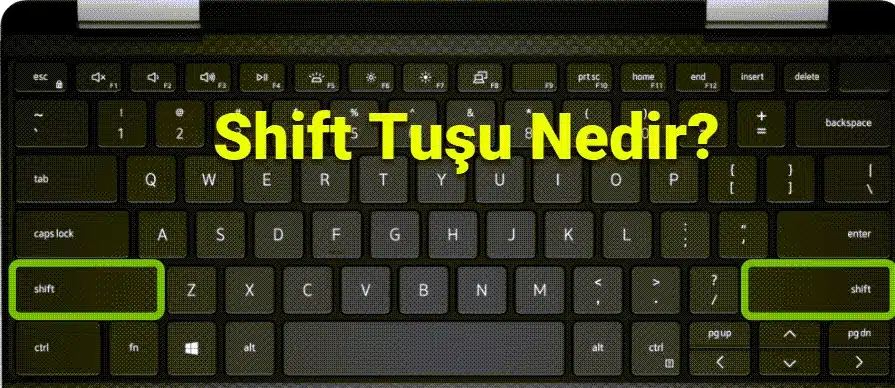 Shift Tuşu Nedir? - Bloglarim.Com