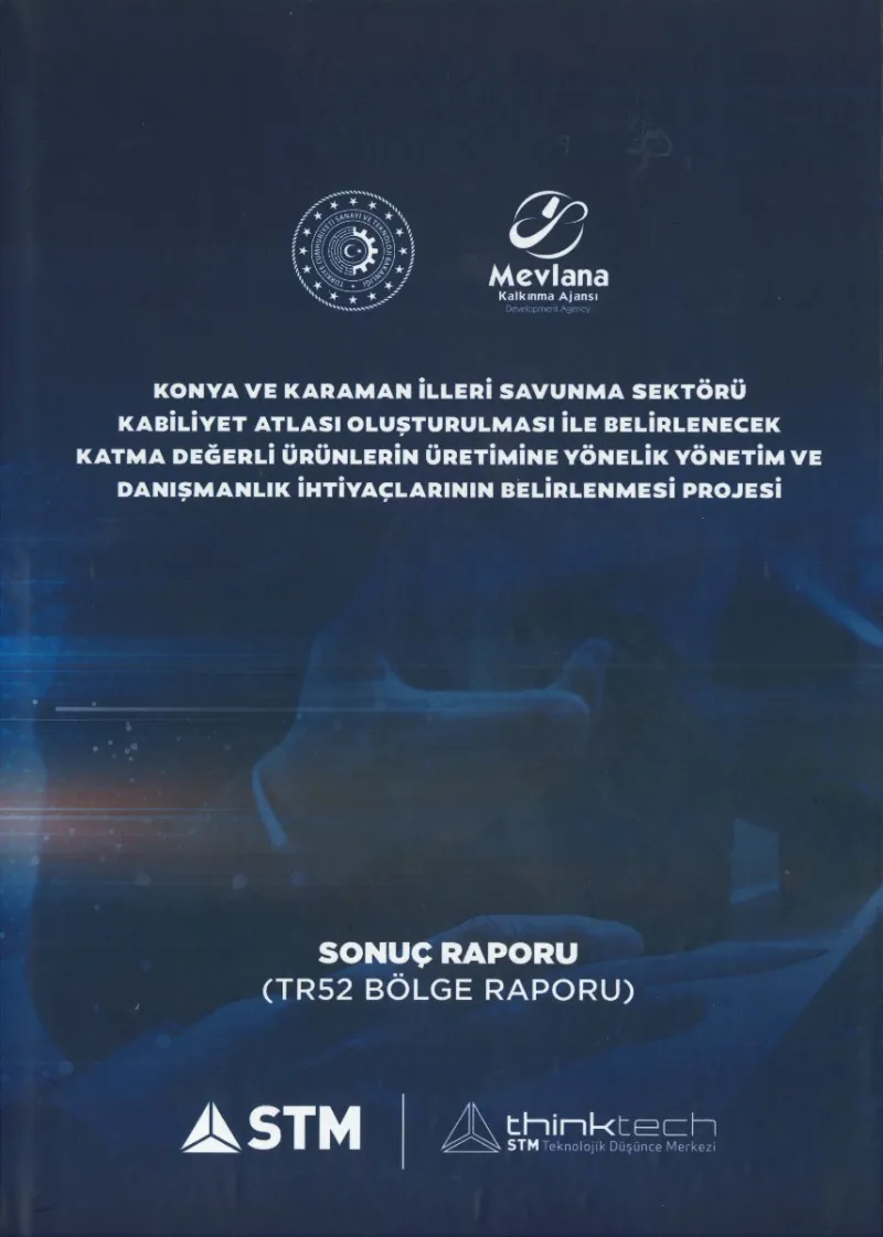 Mevlana Kalkınma Ajansı’ndan Savunma Sanayi Sektörüne Yönelik 40 Firma İçin Kabiliyet Atlası Hazırladı