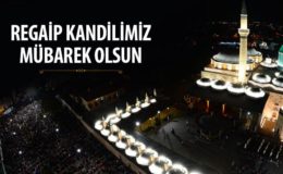 Altay’dan Regaip Kandili mesajı