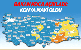 BAKAN KOCA AÇIKLADI! KONYA MAVİ OLDU