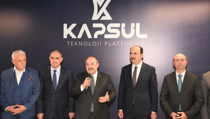 Sanayi ve Teknoloji Bakanı Mustafa VARANK:“KAPSÜL TEKNOLOJİ PLATFORMU TÜRKİYE’YE ÖRNEK OLACAK”