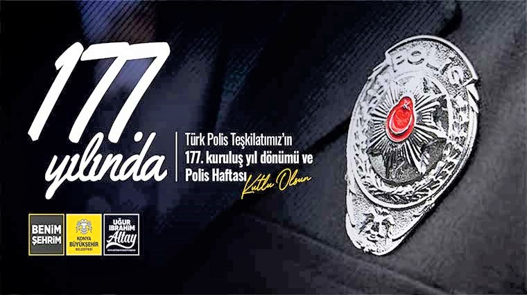 POLİS TEŞKİLATIMIZIN 177. YILI KUTLU OLSUN