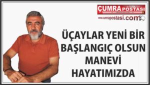 ÜÇAYLAR YENİ BİR BAŞLANGIÇ OLSUN MANEVİ HAYATIMIZDA