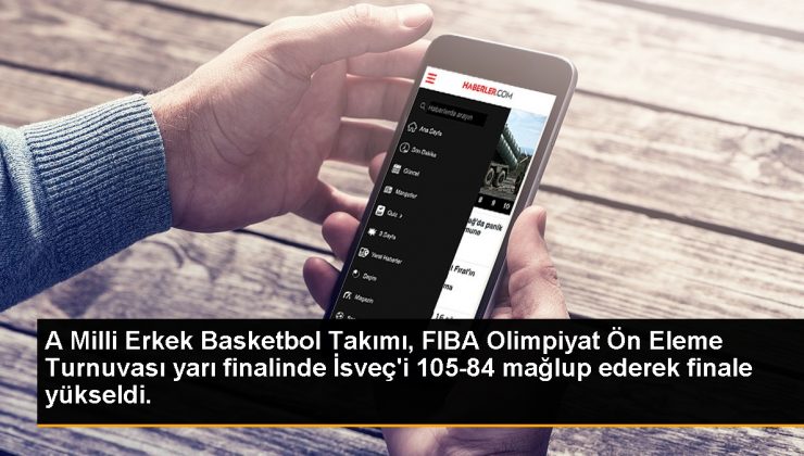 A Milli Erkek Basketbol Takımı, FIBA Olimpiyat Ön Eleme Turnuvası yarı finalinde İsveç’i 105-84 mağlup ederek finale yükseldi.